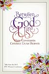 Between God and Us: How Covenants Connect Us to Heaven