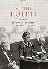 At the Pulpit: 185 Years of Discourses by Latter-day Saint Women