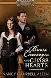 Brass Carriages and Glass Hearts