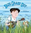 Blue Grass Boy: The Story of Bill Monroe, Father of Bluegrass Music