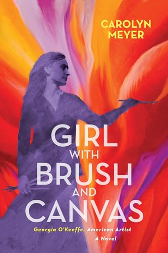 Girl with Brush and Canvas: Georgia O'Keeffe, American Artist cover