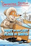 First to the Last Place on Earth! (Geronimo Stilton Graphic Novels)