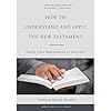 How to Understand and Apply the New Testament: Twelve Steps from Exegesis to Theology