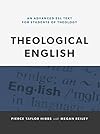 Theological English: An Advanced ESL Text for Students of Theology