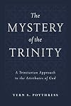 The Mystery of the Trinity: A Trinitarian Approach to the Attributes of God