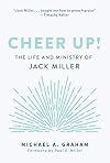 Cheer Up!: The Life and Ministry of Jack Miller
