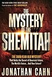 The Mystery Of The Shemitah The 3000yearold Mystery That Holds The Secret Of Americas Future The Worlds Future And Your Future