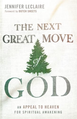 The Next Great Move of God: An Appeal to Heaven for Spiritual Awakening book cover
