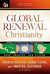 Global Renewal Christianity: Latin America Spirit Empowered Movements: Past, Present, and Future (Volume 2) (Global Renewal Christianity; Spirit-Empowered Movements: Past, Present, and Future)
