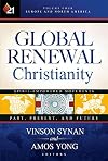 Global Renewal Christianity: Europe and North America Spirit Empowered Movements: Past, Present, and Future (Volume 4)