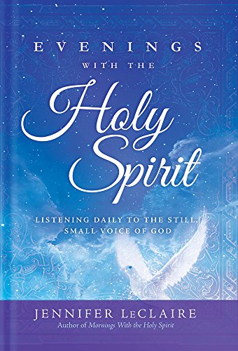 Evenings With the Holy Spirit: Listening Daily to the Still, Small Voice of God book cover