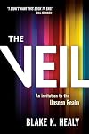 The Veil: An Invitation to the Unseen Realm