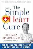 The Simple Heart Cure The 90day Program To Stop And Reverse Heart Disease Revised And Updated