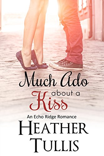 Much Ado About a Kiss (By: Heather Tullis) cover