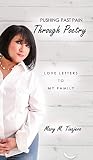 Pushing Past Pain Through Poetry Love Letters To My Family