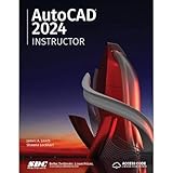AutoCAD 2024 Instructor: A Student Guide for In-Depth Coverage of AutoCAD's Commands and Features