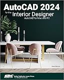 AutoCAD 2024 for the Interior Designer: AutoCAD for Mac and PC