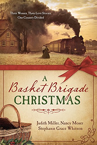 A Basket Brigade Christmas (With: Judith Miller McCoy,Stephanie Grace Whitson) cover