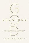 God-Breathed: The Undeniable Power and Reliability of Scripture