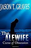 The Alewife: Curse of Obsession