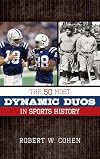 The 50 Most Dynamic Duos in Sports History