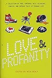 Love Profanity A Collection Of True Tortured Wild Hilarious Concise And Intense Tales Of Teenage Life