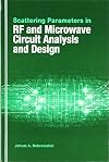 Scattering Parameters in RF and Microwave Circuit Analysis and Design