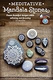 Meditative Mandala Stones Create Beautiful Art And Find Peace Of Mind