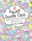 Kawaii Doodle Class: Sketching Super-Cute Tacos, Sushi, Clouds, Flowers, Monsters, Cosmetics, and More (Volume 1) (Kawaii Doodle, 1)