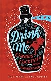 Drink Me Curious Cocktails From Wonderland