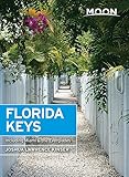 Moon Florida Keys Including Miami The Everglades Travel Guide