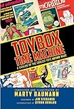 Toybox Time Machine A Catalog Of The Coolest Toys Never Made
