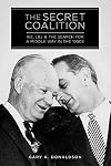 The Secret Coalition: Ike, LBJ, and the Search for a Middle Way in the 1950s