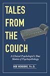 Tales from the Couch: A Clinical Psychologist’s True Stories of Psychopathology