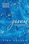 Given: The Forgotten Meaning and Practice of Blessing