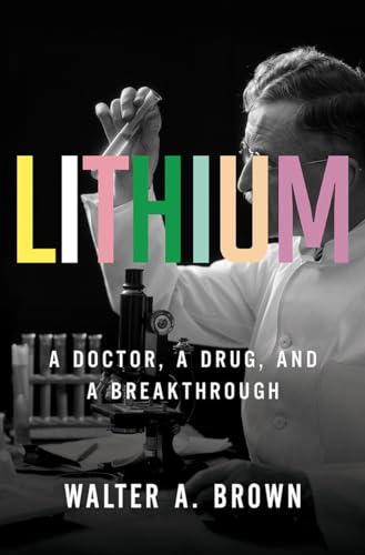 Lithium: A Doctor, a Drug, and a Breakthrough book cover