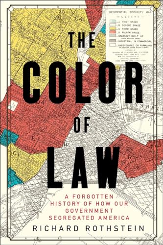 The Color of Law: A Forgotten History of How Our Government Segregated America book cover