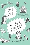 Bad Jobs and Poor Decisions: Dispatches from the Working Class