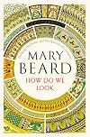 How Do We Look: The Body, the Divine, and the Question of Civilization