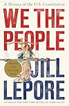 We the People: A History of the U.S. Constitution