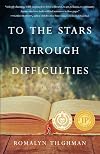 To The Stars Through Difficulties: A Novel