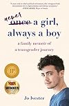 Once a Girl, Always a Boy: A Family Memoir of a Transgender Journey
