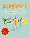 Everyday Essential Oils 300 Brilliant Reasons To Use Essential Oils Every Day