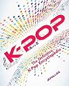 K-POP A To Z: The Definitive K-Pop Encyclopedia