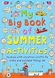 My Big Book Of Summer Activities Packed With Creative Crafts To Make And Outdoor Activities To Do