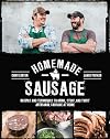 Homemade Sausage: Recipes and Techniques to Grind, Stuff, and Twist Artisanal Sausage at Home