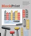 Block Print: Everything you need to know for printing with lino blocks, rubber blocks, foam sheets, and stamp sets