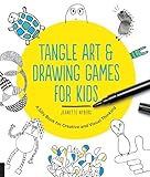 Tangle Art and Drawing Games for Kids: A Silly Book for Creative and Visual Thinking