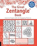 The Great Zentangle Book: Learn to Tangle with 101 Favorite Patterns