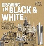 Drawing In Black White Creative Exercises Art Techniques And Explorations In Positive And Negative Design